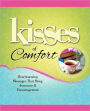 Kisses of Comfort: Heartwarming Messages that Bring Assurance & Encou
