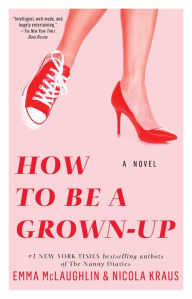 Title: How to Be a Grown-Up, Author: Emma McLaughlin