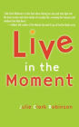 Live In The Moment