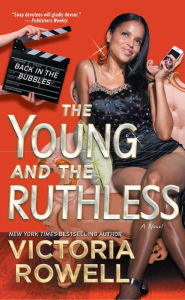 Title: The Young and the Ruthless: Back in the Bubbles, Author: Victoria Rowell