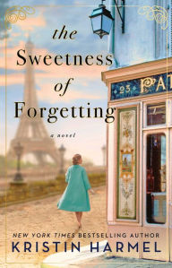 Title: The Sweetness of Forgetting: A Book Club Recommendation!, Author: Kristin Harmel