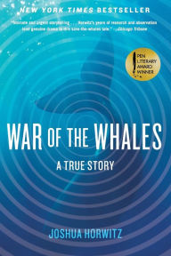 Title: War of the Whales: A True Story, Author: Joshua Horwitz
