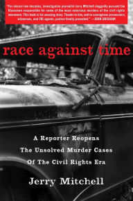 Free online books download Race Against Time: A Reporter Reopens the Unsolved Murder Cases of the Civil Rights Era by Jerry Mitchell 9781451645149 in English