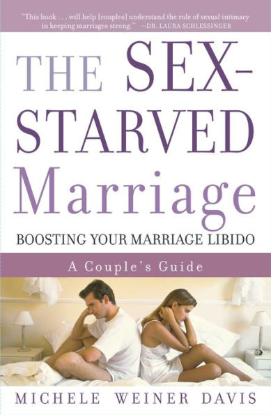 The Sex-Starved Marriage: Boosting Your Marriage Libido: A Couple's Guide