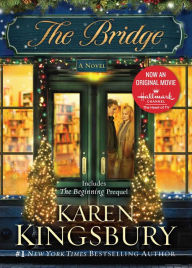 Title: The Bridge: A Novel, Author: Karen Kingsbury