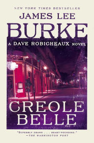 Title: Creole Belle (Dave Robicheaux Series #19), Author: James Lee Burke