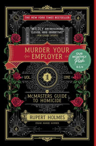 Book downloaded free online Murder Your Employer: The McMasters Guide to Homicide by Rupert Holmes iBook MOBI PDF 9781451648225