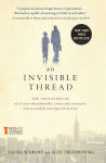 Alternative view 1 of An Invisible Thread: The True Story of an 11-Year-Old Panhandler, a Busy Sales Executive, and an Unlikely Meeting with Destiny