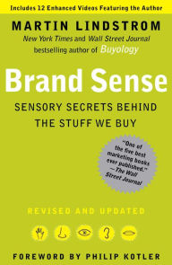 Title: Brand Sense: Sensory Secrets Behind the Stuff We Buy (Enhanced Edition), Author: Martin Lindstrom