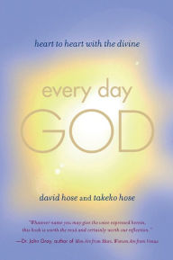 Title: Every Day God: Heart to Heart with the Divine, Author: David Hose