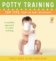 Title: Potty Training: Top Tips From the Baby Whisperer: A Sensible Approach to Toilet Training, Author: Tracy Hogg