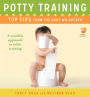 Potty Training: Top Tips From the Baby Whisperer: A Sensible Approach to Toilet Training