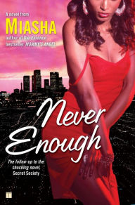 Title: Never Enough: A Novel, Author: Miasha