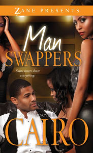 Title: Man Swappers: A Novel, Author: Cairo