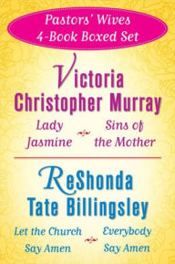 Title: Pastors' Wives 4-Book boxed Set: Lady Jasmine / Sins of the Mother / Let the Church Say Amen / Everybody Say Amen, Author: Victoria Christopher Murray