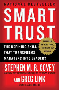 Title: Smart Trust: Creating Prosperity, Energy, and Joy in a Low-Trust World, Author: Stephen M. R. Covey