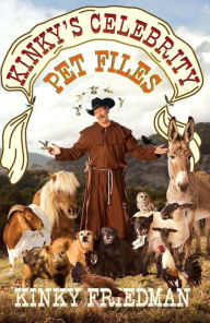 Title: Kinky's Celebrity Pet Files, Author: Kinky Friedman