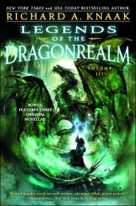 Title: Legends of the Dragonrealm, Vol. III, Author: Richard A. Knaak