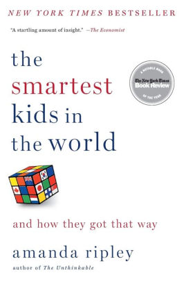 Title: The Smartest Kids in the World: And How They Got That Way, Author: Amanda Ripley