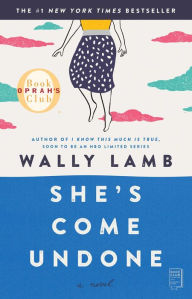 Title: She's Come Undone, Author: Wally Lamb