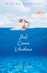 Title: She's Come Undone, Author: Wally Lamb