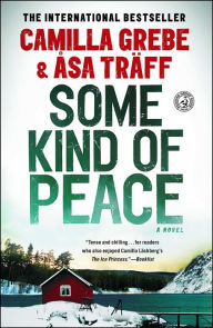 Easy english ebook downloads Some Kind of Peace: A Novel by Camilla Grebe, Åsa Träff (English literature) 