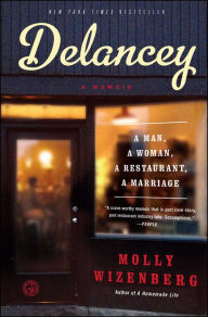 Title: Delancey: A Man, a Woman, a Restaurant, a Marriage, Author: Molly Wizenberg