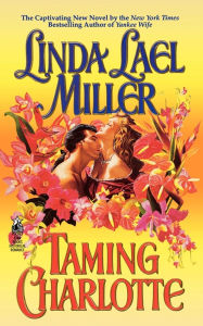 Title: Taming Charlotte, Author: Linda Lael Miller