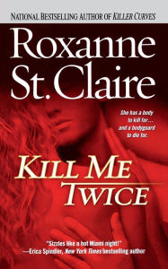 Kill Me Twice (Bullet Catchers Series #1)