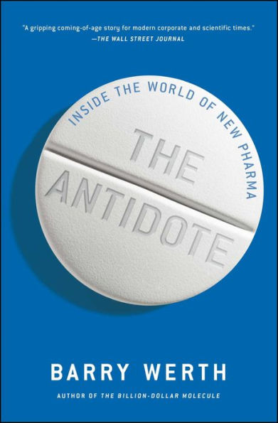 the Antidote: Inside World of New Pharma