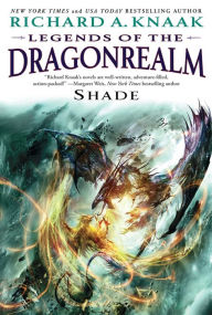 Title: Legends of the Dragonrealm: Shade, Author: Richard A. Knaak