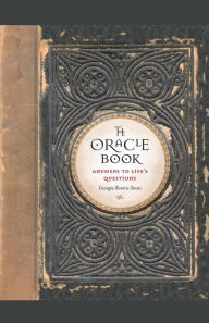 Title: The Oracle Book: Answers to Life's Questions, Author: Georgia Routsis Savas