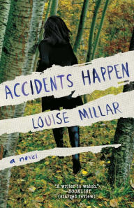 Title: Accidents Happen: A Novel, Author: Louise Millar