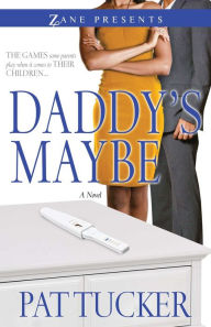 Title: Daddy's Maybe, Author: Pat Tucker