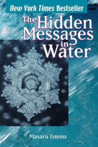 Title: The Hidden Messages in Water, Author: Masaru Emoto