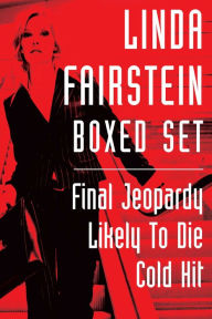 Title: Linda Fairstein Boxed Set: This eBook collection contains Final Jeopardy, Likely to Die, and Cold Hit, Author: Linda Fairstein