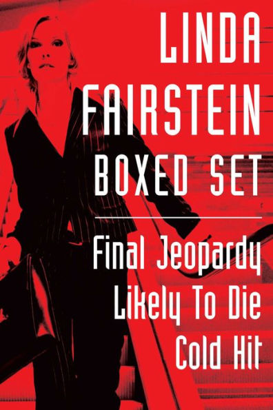 Linda Fairstein Boxed Set: This eBook collection contains Final Jeopardy, Likely to Die, and Cold Hit