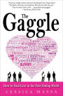 Alternative view 2 of The Gaggle: How the Guys You Know Will Help You Find the Love You Want