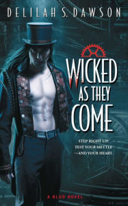 Title: Wicked as They Come, Author: Delilah S. Dawson