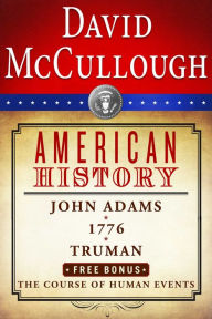 Title: David McCullough American History E-book Box Set: John Adams, 1776, Truman, The Course of Human Events, Author: David McCullough