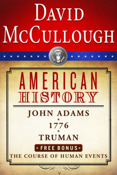 David McCullough American History E-book Box Set: John Adams, 1776, Truman, The Course of Human Events