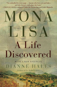 Title: Mona Lisa: A Life Discovered, Author: Dianne Hales