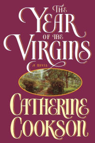 Title: Year of the Virgins, Author: Catherine Cookson