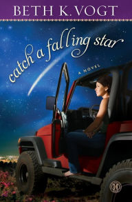 Title: Catch a Falling Star, Author: Beth K. Vogt