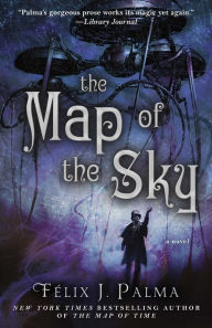 Title: The Map of the Sky, Author: Félix J. Palma