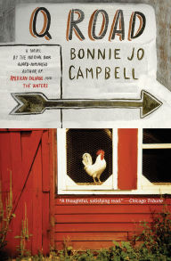 Title: Q Road: A Novel, Author: Bonnie Jo Campbell