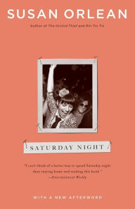 Title: Saturday Night, Author: Susan Orlean