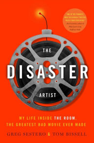 Free download android ebooks pdf The Disaster Artist: My Life Inside The Room, the Greatest Bad Movie Ever Made MOBI FB2 RTF in English by Greg Sestero, Tom Bissell