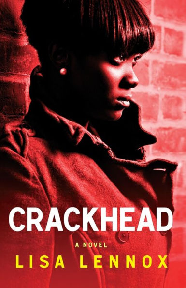 Crackhead: A Novel