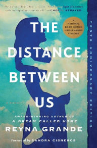 Title: The Distance Between Us: A Memoir, Author: Reyna Grande